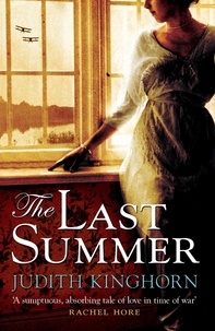 Judith Kinghorn - The Last Summer - A mesmerising novel of love and loss.