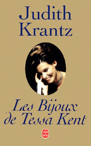 Judith Krantz - Les Bijoux De Tessa Kent.