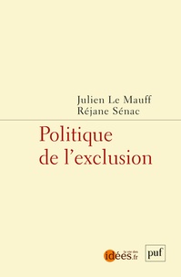 Judith Le Mauff et Réjane Sénac - Politique de l'exclusion.