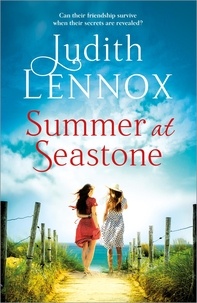 Judith Lennox - Summer at Seastone - A mesmerising tale of the enduring power of friendship and a love that stems from the Second World War.
