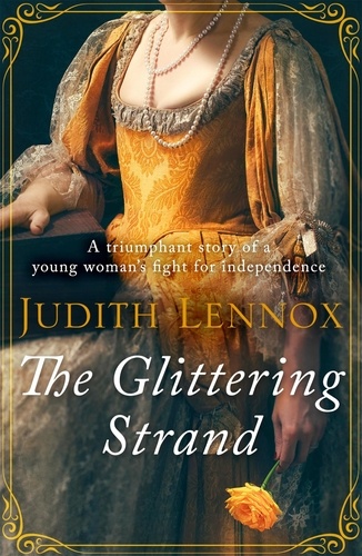 The Glittering Strand. A triumphant story of a young woman's fight for independence