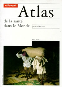 Atlas De La Sante Dans Le Monde