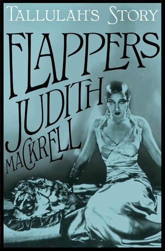 Judith Mackrell - Tallulah's Story.
