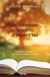 Vies antérieures, histoires d'aujourd'hui
