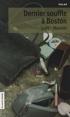 Judith Messier - Dernier souffle à Boston.