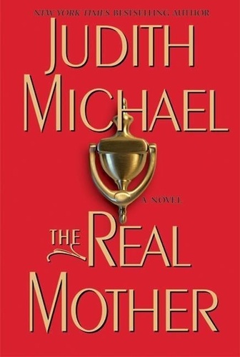 Judith Michael - The Real Mother.