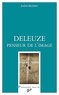 Judith Michalet - Deleuze, penseur de l'image.