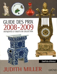 Judith Miller - Guide des prix - Antiquités et objets de collection.