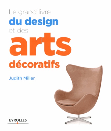 Judith Miller - Le grand livre du design et des arts décoratifs.