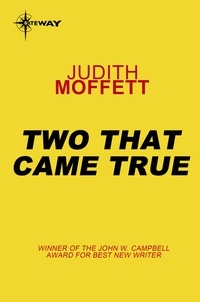 Judith Moffett - Two That Came True.