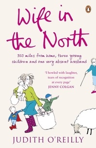 Judith O'Reilly - Wife in the North.