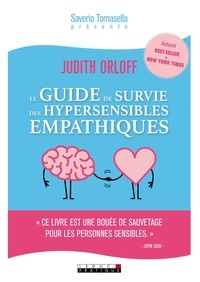 Téléchargez des livres en ligne gratuitement yahoo Le guide de survie des hypersensibles empathiques 9791028511593 par Judith Orloff CHM ePub MOBI (French Edition)