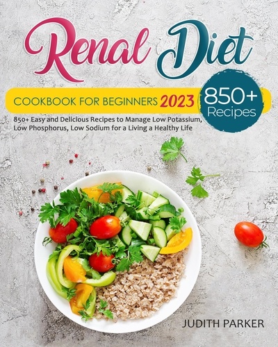  Judith Parker - Renal Diet Cookbook For Beginners 2023.
