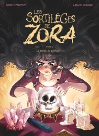 Judith Peignen - Les sortilèges de Zora 4 : LES SORTILÈGES DE ZORA - TOME 04 - Le Monde de dessous.