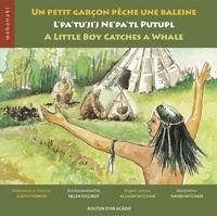 Judith Perron - Un petit garçon pêche une baleine - I'pa'tu'ji'j ne'pa'tl putupl ; A little boy catches a whale.