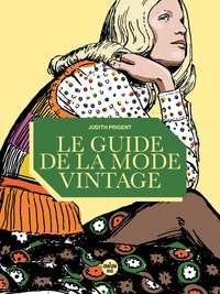 Judith Prigent - Le guide de la mode vintage.