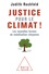 Justice pour le climat !. Les nouvelles formes de mobilisation citoyenne