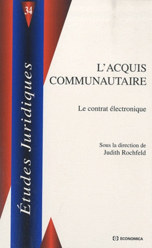 Judith Rochfeld - L'acquis communautaire - Le contrat électronique.