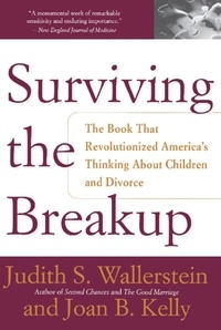 Judith S Wallerstein et Joan B Kelly - Surviving The Breakup - How Children And Parents Cope With Divorce.
