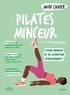 Judith Samana-Patte - Mon Cahier Pilates minceur - Pour mincir et se sculpter visiblement !.