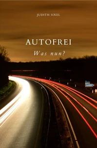 Autofrei - Was nun?