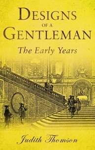  Judith Thomson - Designs of a Gentleman - The Early Years.
