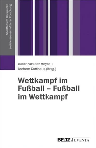 Wettkampf im Fußball – Fußball im Wettkampf