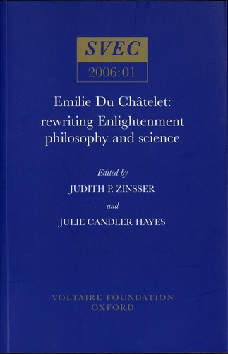 Emilie Du Châtelet : rewriting enlightenment philosophy and science