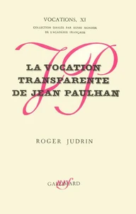 LA VOCATION TRANSPARENTE DE JEAN PAULHAN