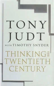Thinking the Twentieth Century