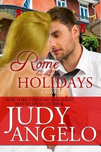  JUDY ANGELO - Rome for the Holidays - The BILLIONAIRE HOLIDAY Series, #1.