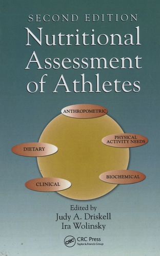 Judy Anne Driskell et Ira Wolinsky - Nutritional Assessment of Athletes.
