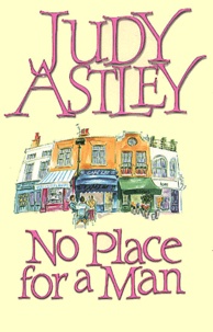 Judy Astley - No Place For A Man.