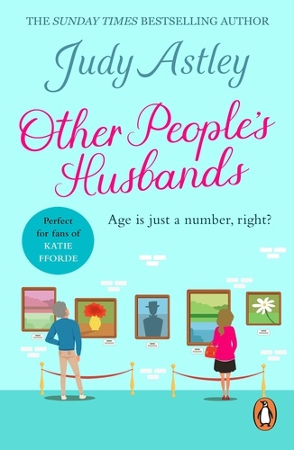 Judy Astley - Other People's Husbands - an uplifting and hilarious novel from the ever astute bestselling author Judy Astley.