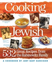 Judy Bart Kancigor - Cooking Jewish - 532 Great Recipes from the Rabinowitz Family.