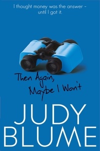 Judy Blume - Then Again, Maybe I Won't.