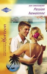 Judy Christenberry - Passion hawaïenne (Harlequin Horizon).