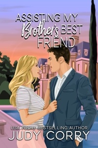  Judy Corry - Assisting My Brother's Best Friend - Rich and Famous Romance, #1.