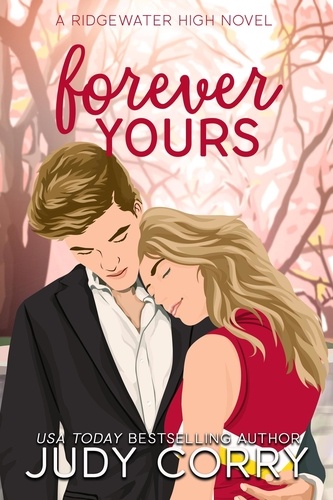  Judy Corry - Forever Yours - Ridgewater High Romance, #7.