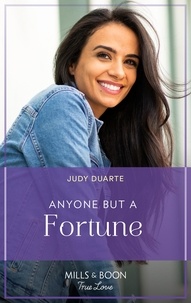Judy Duarte - Anyone But A Fortune.