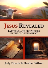 Jesus Revealed Patterns and Prophecies in the Old Testament