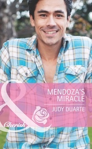 Judy Duarte - Mendoza's Miracle.