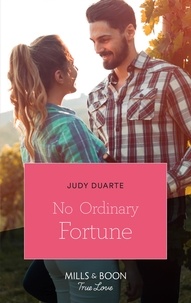 Judy Duarte - No Ordinary Fortune.