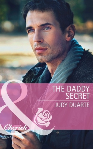 Judy Duarte - The Daddy Secret.