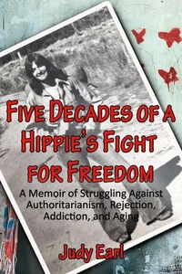 Five Decades of a Hippie's Fight for Freedom