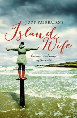 Island Wife. living on the edge of the wild
