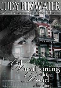  Judy Fitzwater - Vacationing with the Dead.