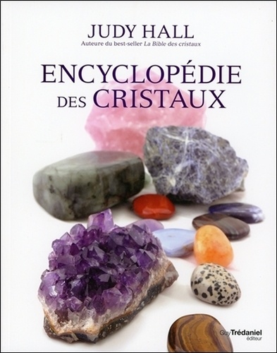 Judy Hall - Encyclopédie des cristaux.