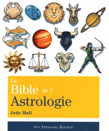 Judy Hall - La Bible de l'Astrologie.