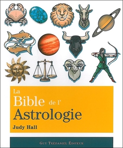 Judy Hall - La bible de l'astrologie.